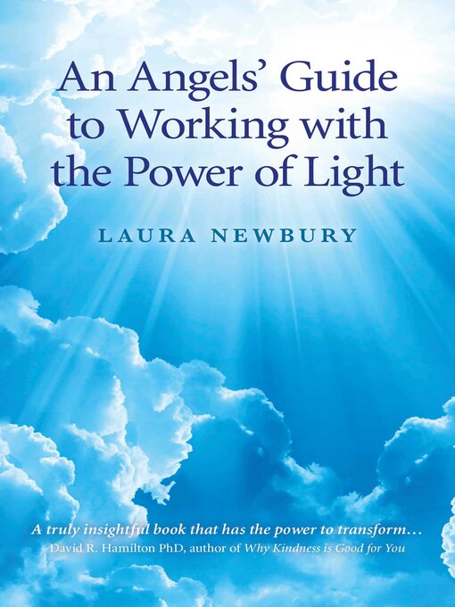 Title details for An Angels' Guide to Working with the Power of Light by Laura Newbury - Available